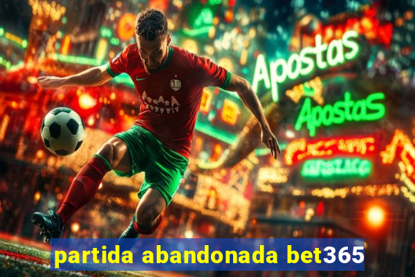 partida abandonada bet365