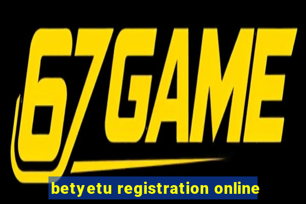 betyetu registration online