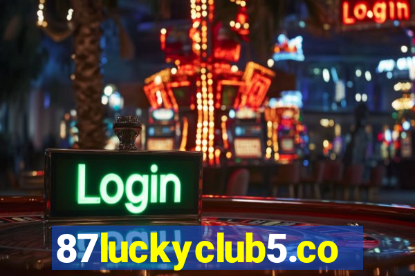 87luckyclub5.com