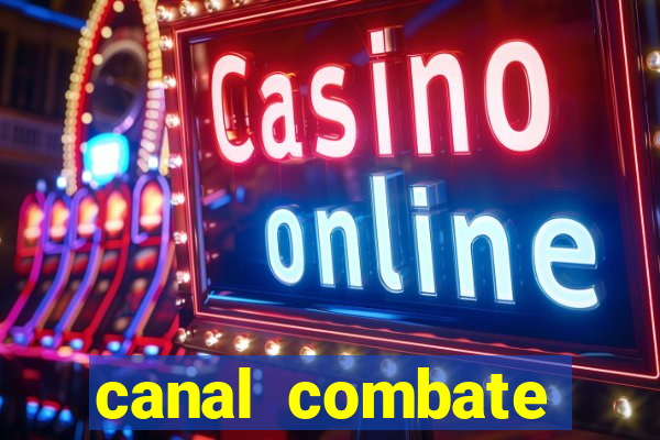 canal combate online ao vivo multicanais