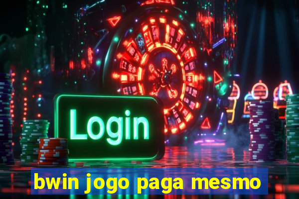 bwin jogo paga mesmo