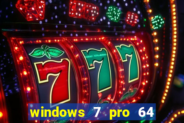 windows 7 pro 64 bits iso download