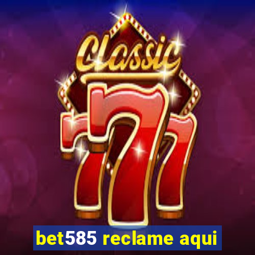 bet585 reclame aqui