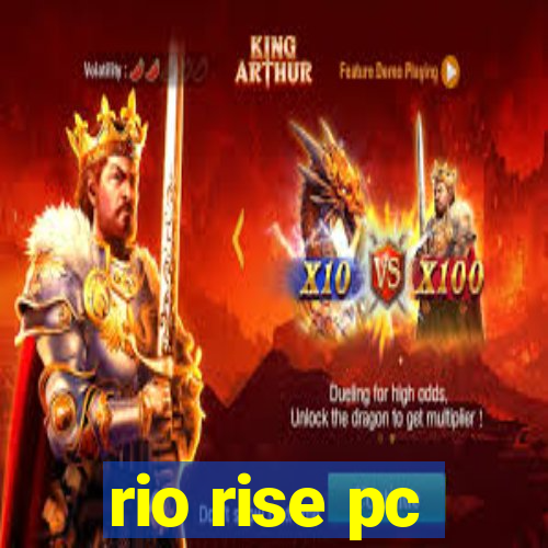 rio rise pc