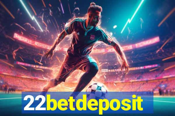 22betdeposit