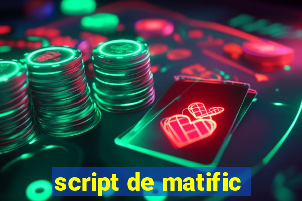 script de matific