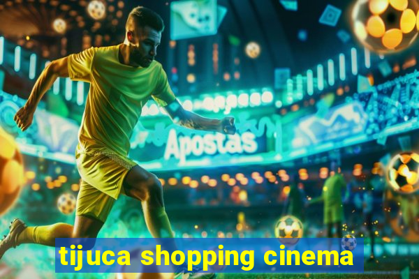 tijuca shopping cinema