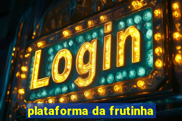 plataforma da frutinha