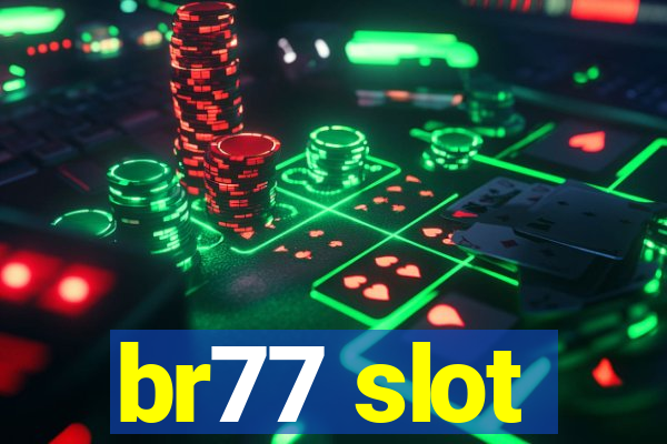 br77 slot