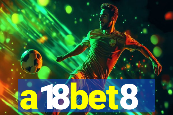 a18bet8