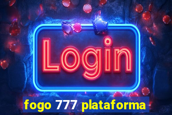 fogo 777 plataforma