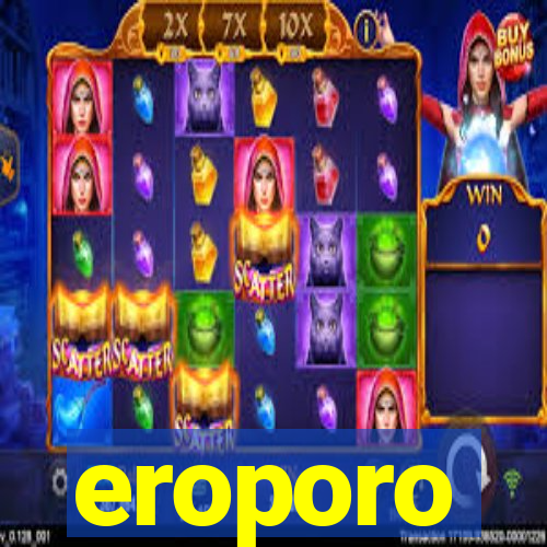 eroporo