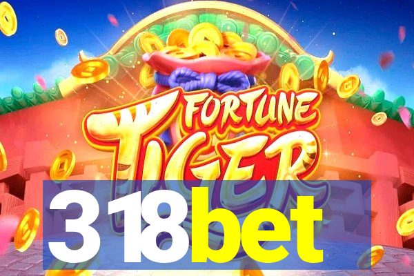 318bet