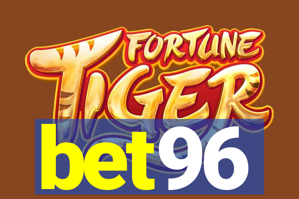 bet96