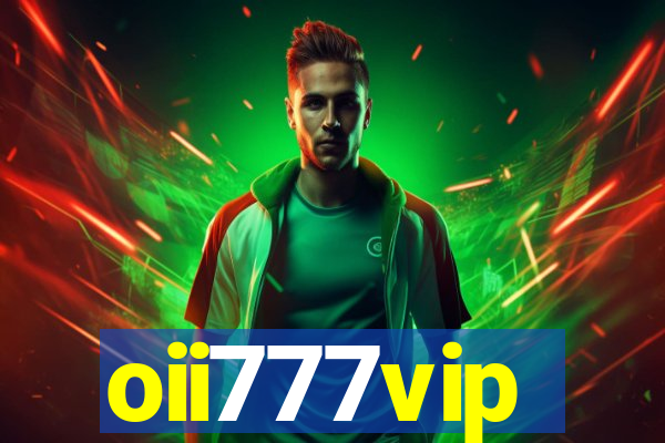 oii777vip