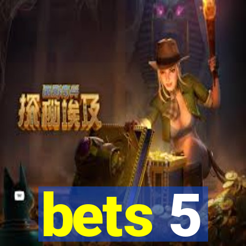 bets 5