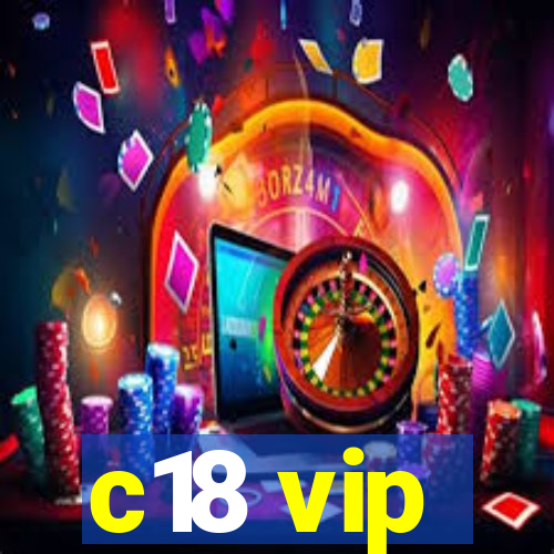 c18 vip