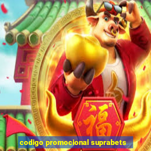 codigo promocional suprabets