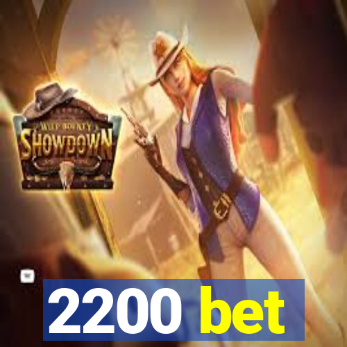 2200 bet