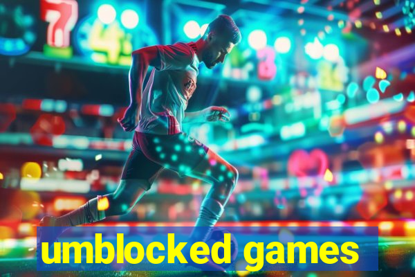 umblocked games