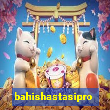 bahishastasipro.info