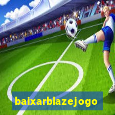 baixarblazejogo