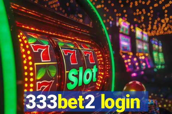 333bet2 login