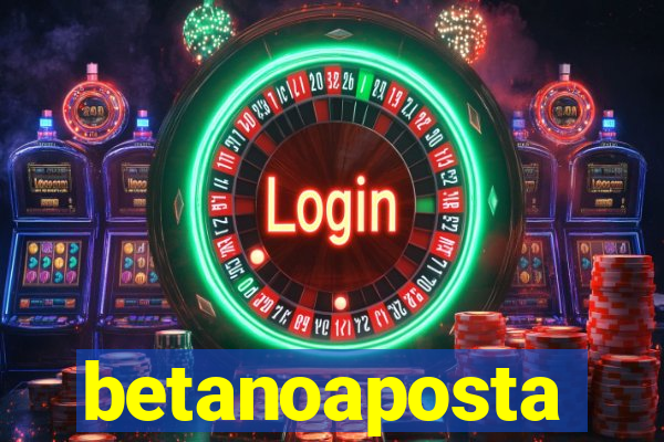 betanoaposta