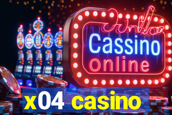 x04 casino