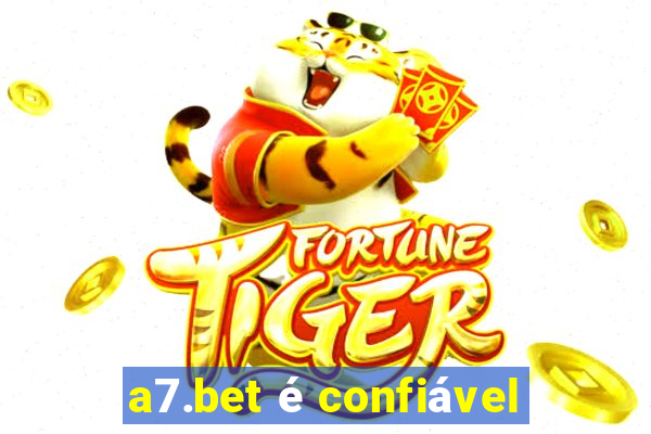 a7.bet é confiável