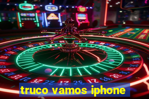 truco vamos iphone