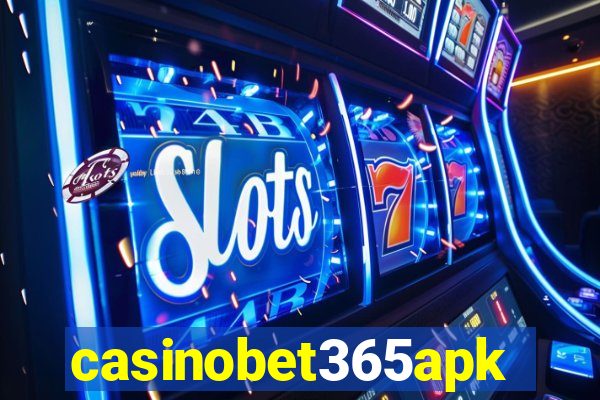 casinobet365apk