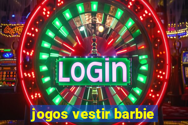 jogos vestir barbie