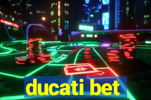 ducati bet