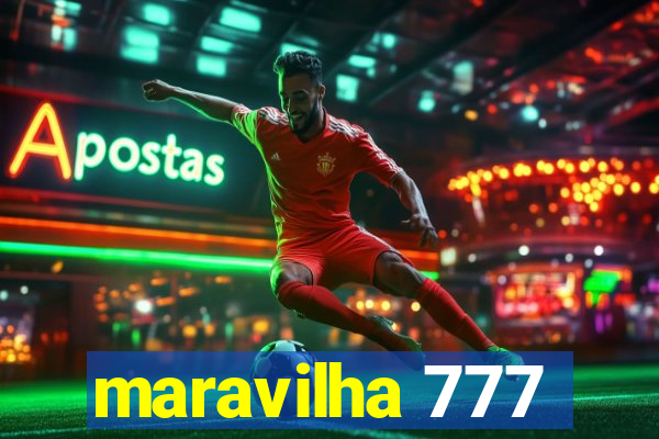 maravilha 777