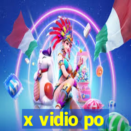 x vidio po