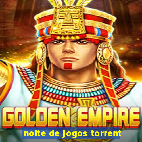 noite de jogos torrent