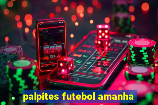 palpites futebol amanha