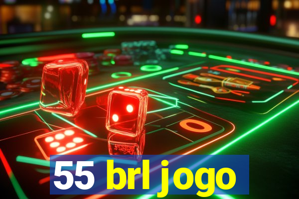 55 brl jogo