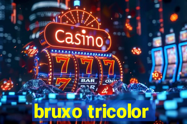 bruxo tricolor