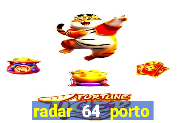 radar 64 porto seguro bahia