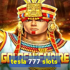 tesla 777 slots