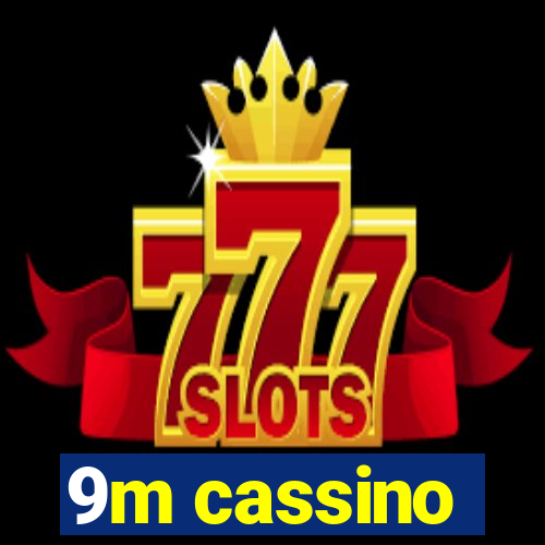 9m cassino