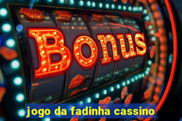 jogo da fadinha cassino