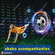 skoko acompanhantes