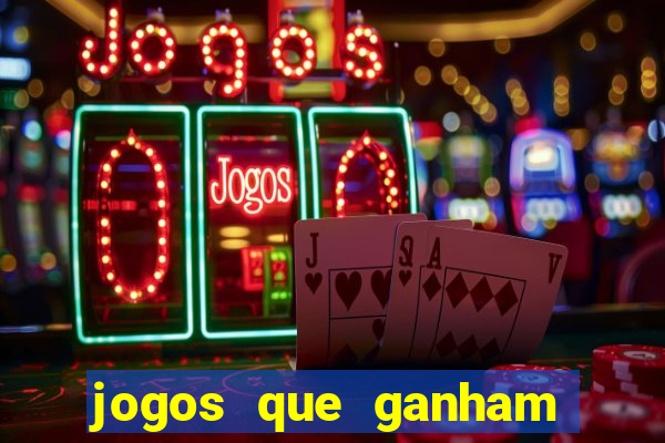 jogos que ganham dinheiro de verdade