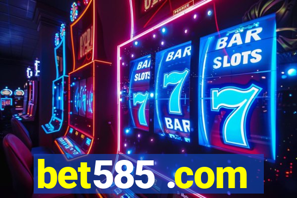 bet585 .com