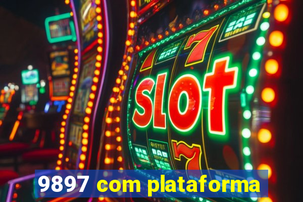 9897 com plataforma