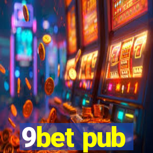 9bet pub