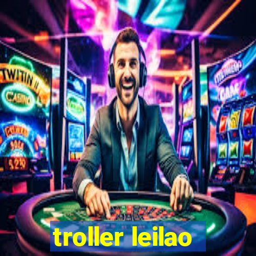 troller leilao